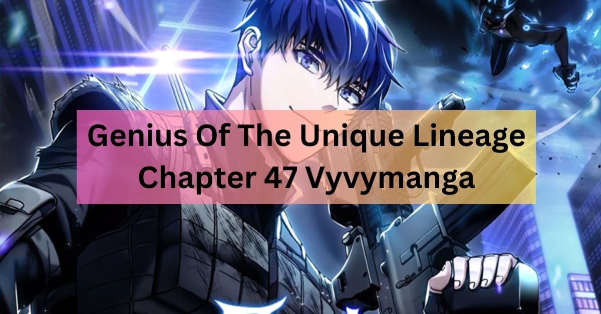 Genius Of The Unique Lineage Chapter 47 Vyvymanga